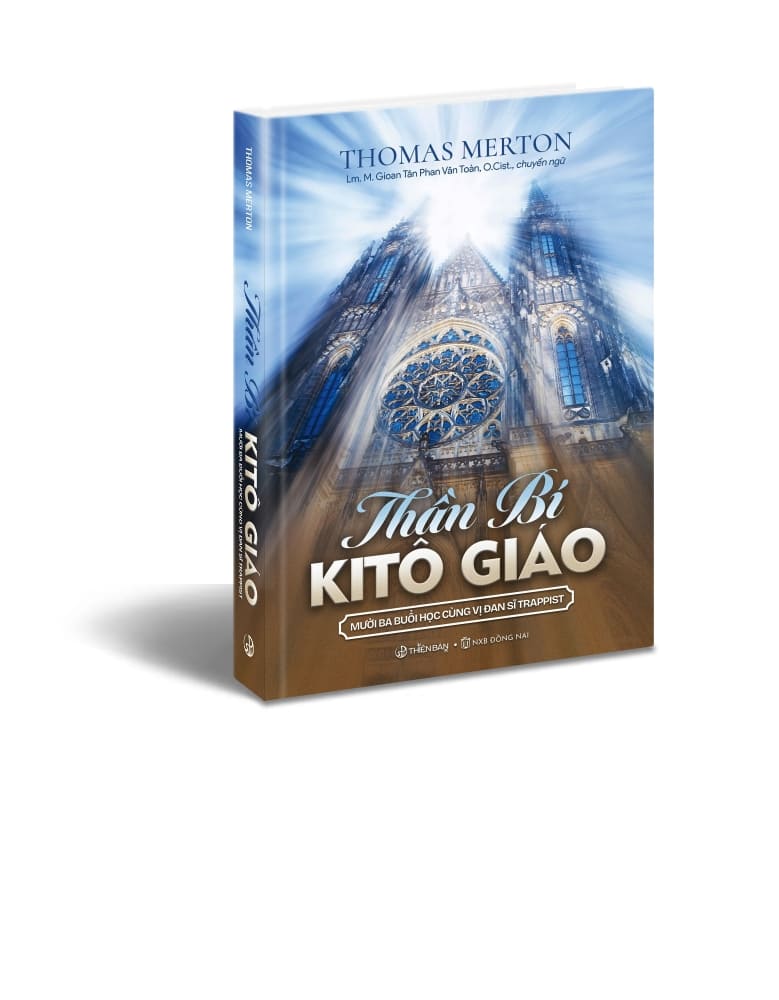 Thần bí Kitô Giáo - Mười ba buổi học cùng vị đan sĩ Trappist