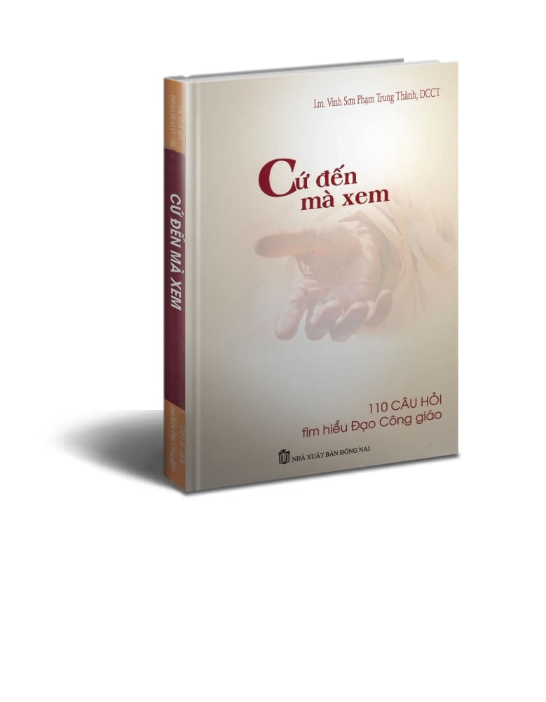 Cứ đến mà xem - 110 Câu hỏi tìm hiểu Đạo Công Giáo